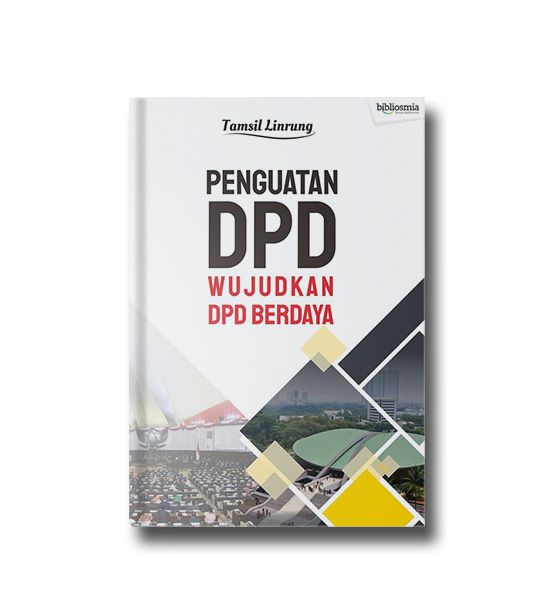 Penguatan DPD Wujudkan DPD Berdaya